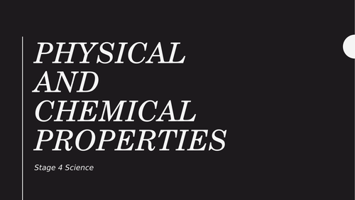 Physical and Chemical Properties Powerpoint Lesson