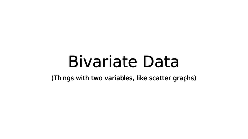 Bivariate Data - Lines of Regression and Scatter Graphs