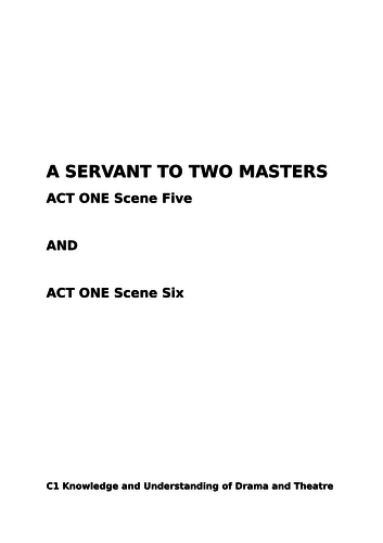 Scheme of Work on "A Servant to Two Masters" ACT 1 Scenes 5 and 6 AQA 'A' level Drama and Theatre