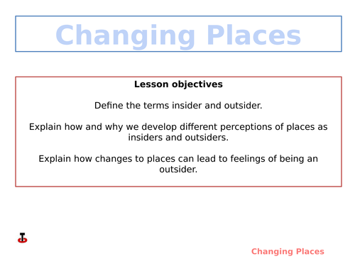 Changing Places- insiders and outsiders?