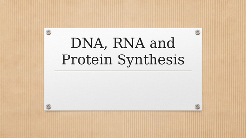 Power Point on DNA, RNA and Protein Synthesis