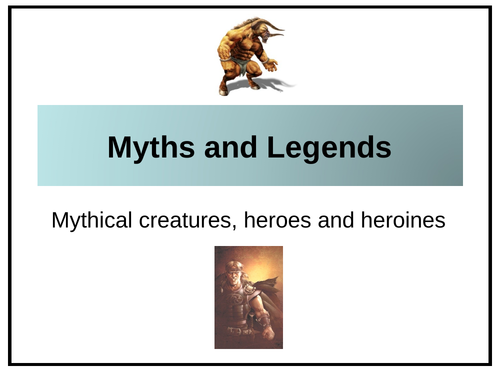 Myths and Legends - Creative Writing - PowerPoint Presentation