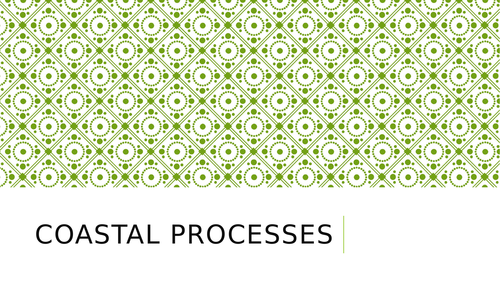 AQA A Level Geography - Coastal Processes