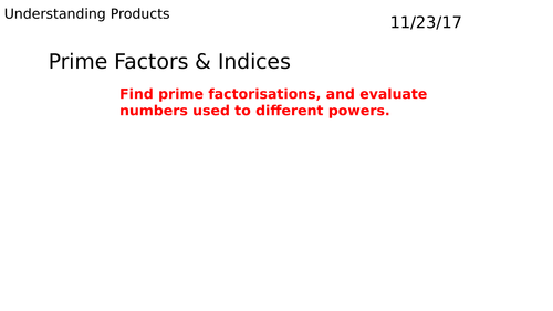 Prime Factors, Indices & HCF