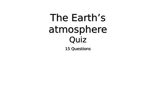 AQA KS4 Revision quiz on the Earth's atmosphere