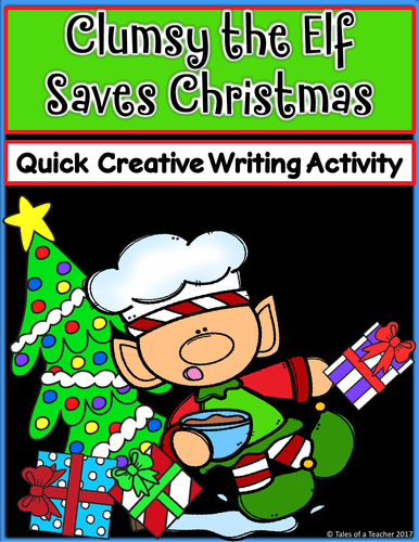 Clumsy the Elf Saves Christmas ~ Writing Activity