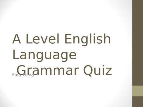 A Level English Language - Grammar Quiz