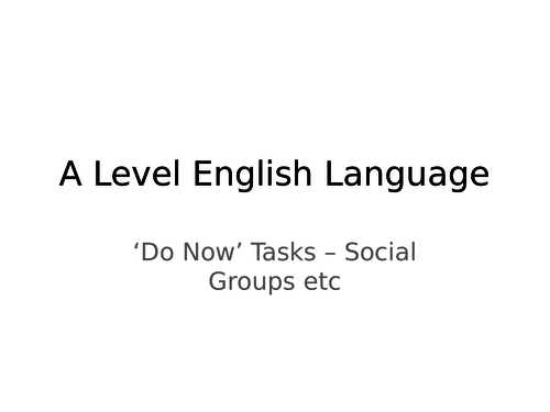 A Level English Language - 12 'Do Now' Activities