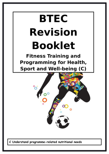 BTEC National in Sport - Unit 2 (C) - Understand Programme Related Nutritional Needs