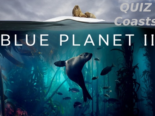KS3 / KS4 Blue Planet 2 Quiz - Coasts