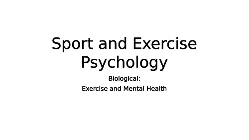 Option 4 - Sport and Exercise Psychology. Topic 2 - Exercise and Mental Health.