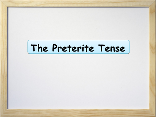 Spanish Preterite Tense Presentation