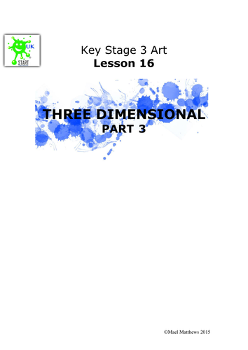 Art Lesson. Introduction to 3 Dimensional Art. Part 4. Lesson 16