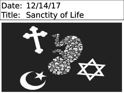 Sanctity of life- KS3 unit