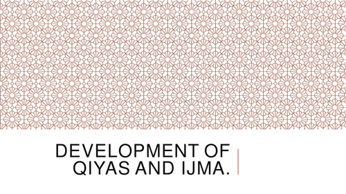 Development of Qiyas and Ijma in Islam A Level
