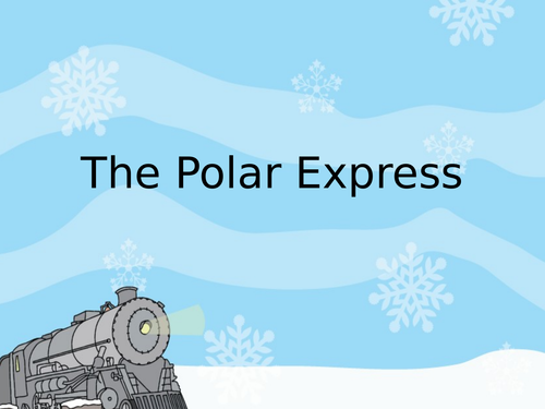 Polar Express PowerPoint - Year 2 English week