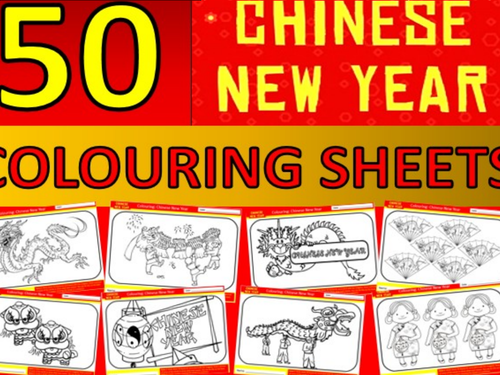 50 x Chinese New Year Colouring Sheets China Country Culture KS2 KS3 GCSE Cover Lesson