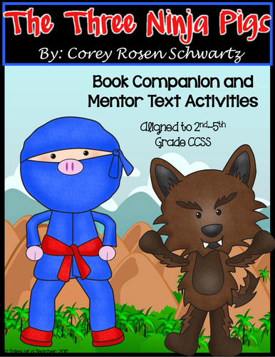 The Three Ninja Pigs Book Companion and Mentor Text Activities