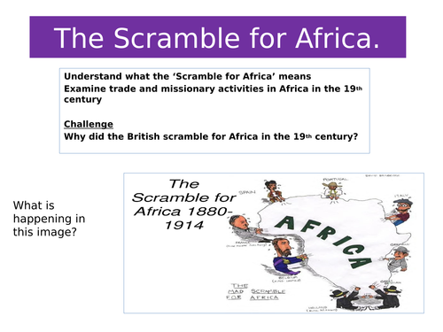 AQA Britain: Migration, Empire and the People, The Scramble for Africa
