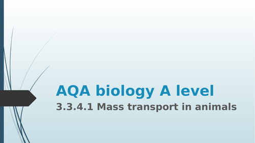 AQA biology A level 3.3.4.1 mass transport in animals