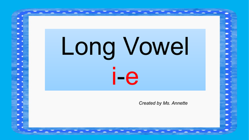 Long Vowel  i-e