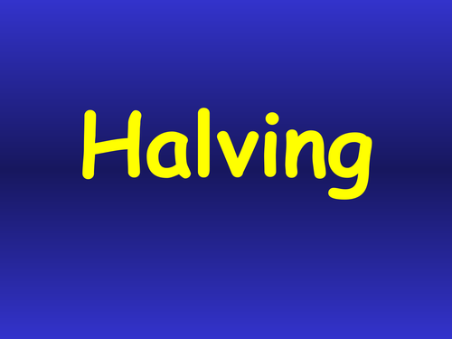 Halving Numbers - 22 slides