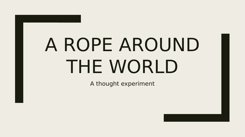 A Rope Around the World - Circumference of a Circle thought experiment
