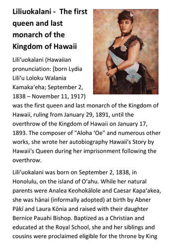 Liliuokalani -  The first queen and last monarch of the Kingdom of Hawaii