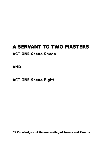Scheme of Work "A Servant to Two Masters" -  Act 1 Scenes 7 and 8  - AQA 'A' Level Drama and Theatre