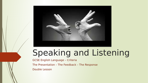 GCSE English Language Speaking and Listening - double lesson