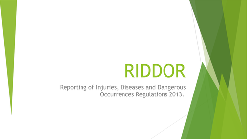 Health and Safety Presentation on RIDDOR