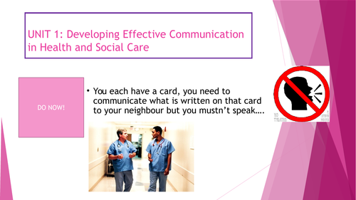 UNIT 1: Developing Effective Communication in Health and Social Care