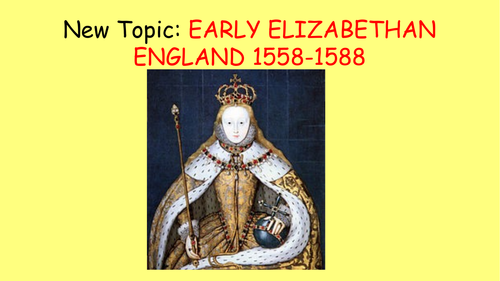 GCSE Edexcel: Early Elizabethan England 1558-1588 WHOLE MODULE