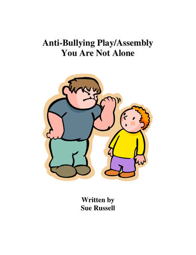 Anti Bullying Assembly or Class Play