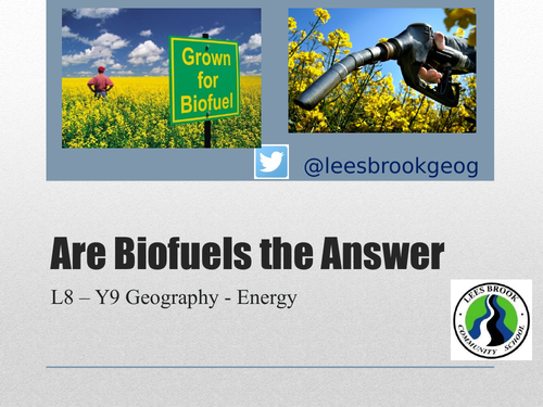 KS3 - Energy unit - L8 biofuels - fully resourced