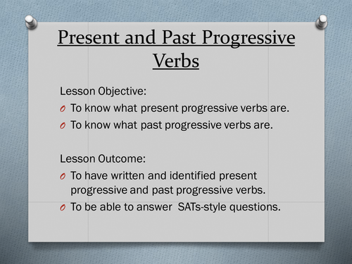 Present progressive and past progressive verbs for Year 6 SATs