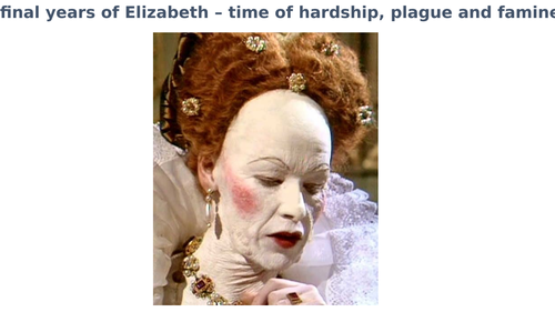 Elizabeth I later years - hardship or stability? Sources and interpretations