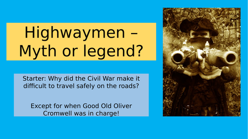 Highwaymen - myth or legend?