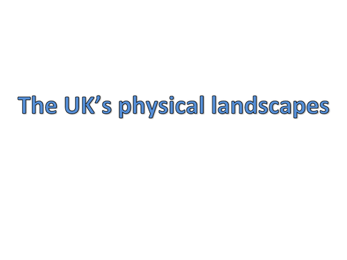 AQA GCSE Revision PowerPoint: UK landscapes