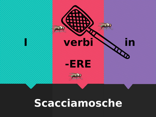 ERE Verbs in Italian Verbi ERE Scacciamosche Flyswatter game