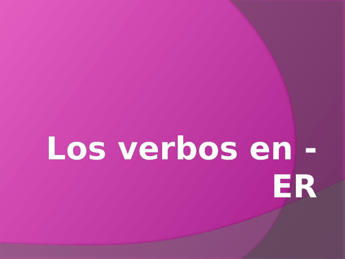 ER Verbs in Spanish Verbos ER