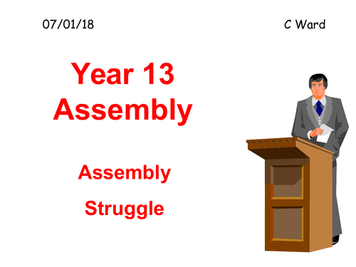 ASSEMBLY: IF IT IS WORTH HAVING, WORK FOR IT