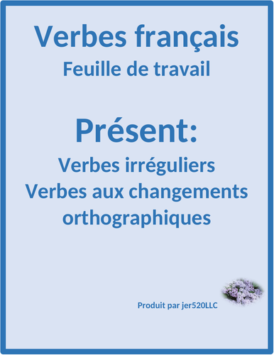 Present Tense Irregular and Spelling Change Verbs in French Worksheet 1