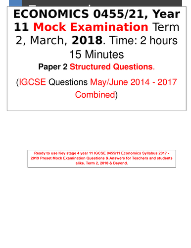 3 in1ECONOMICS 0455/2, Yr 11 Mock Exam 2018.  P 2 Structured Questions/Answers /Work  Sheet Opt D