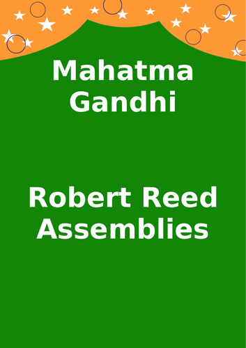 Mahatma Gandhi Assembly Playscript by Robert Reed