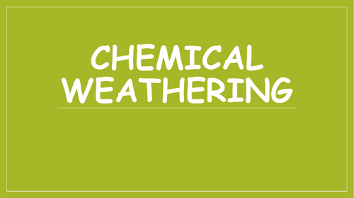 Weathering- Chemical, Mechanical and Mass Movement