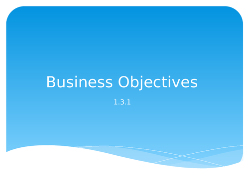 1.3.1 Business Objectives (edexcel GCSE)