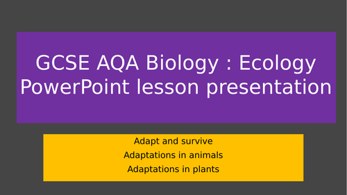 AQA GCSE Adaptations in plants and animals