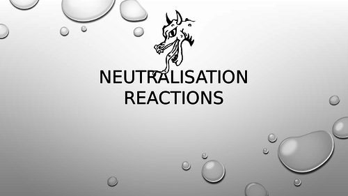 Neutralisation Reactions presentation