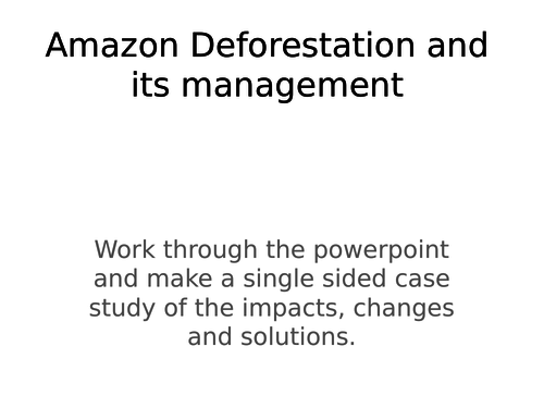 Amazon TRF Deforestation causes and solutions self study